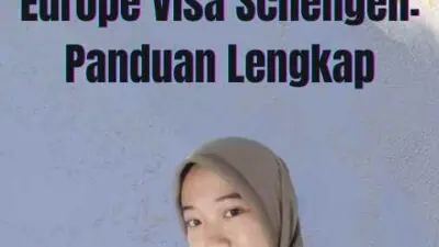 Europe Visa Schengen: Panduan Lengkap