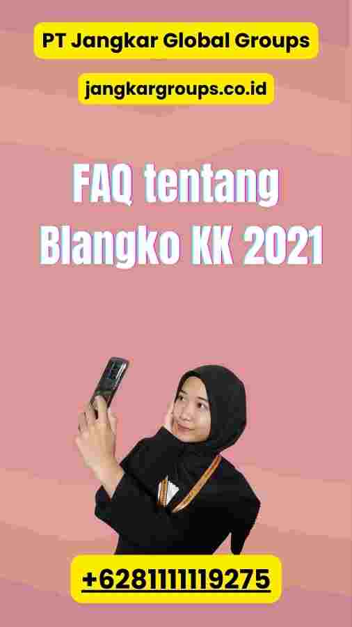 FAQ tentang Blangko KK 2021