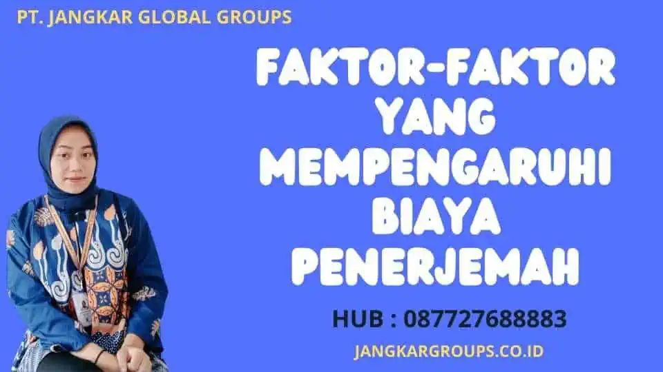 Faktor-faktor yang Mempengaruhi Biaya Penerjemah