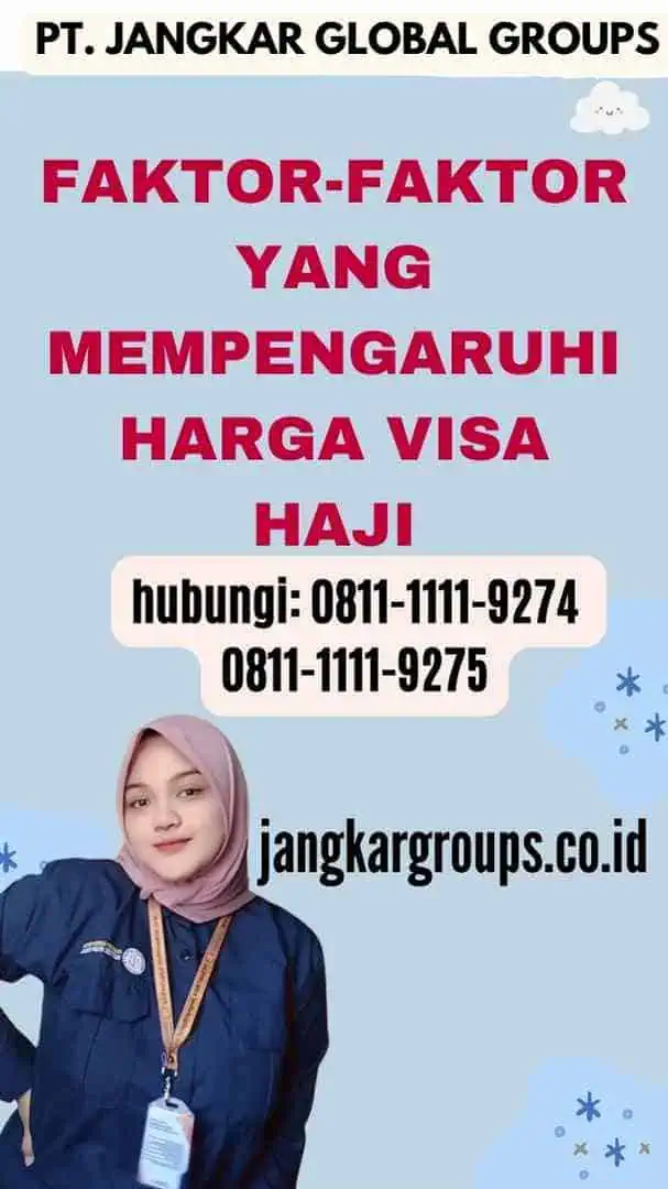 Faktor-faktor yang Mempengaruhi Harga Visa Haji