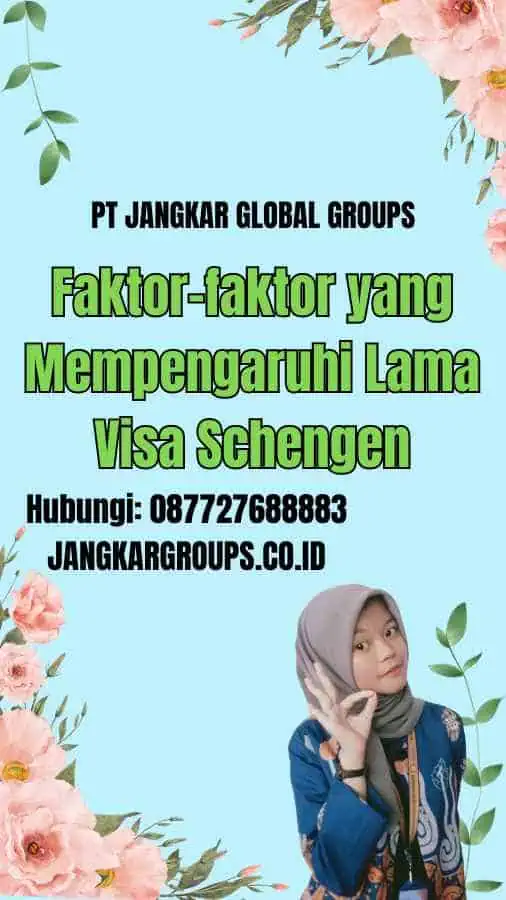 Faktor-faktor yang Mempengaruhi Lama Visa Schengen