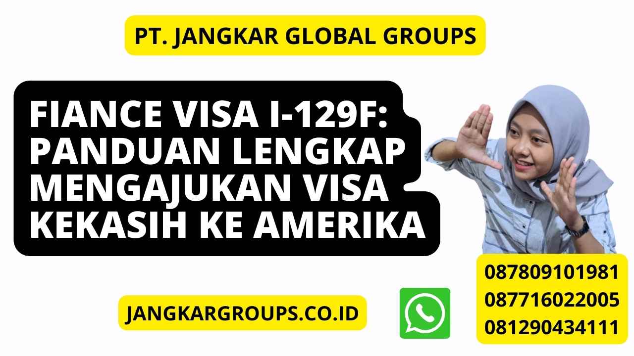 Fiance Visa I-129f: Panduan Lengkap Mengajukan Visa Kekasih ke Amerika