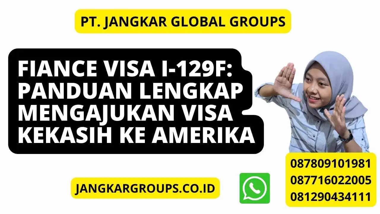 Fiance Visa I-129f: Panduan Lengkap Mengajukan Visa Kekasih ke Amerika