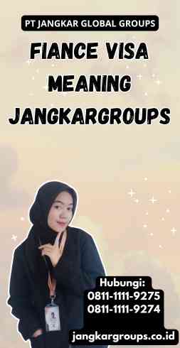 Fiance Visa Meaning Jangkargroups