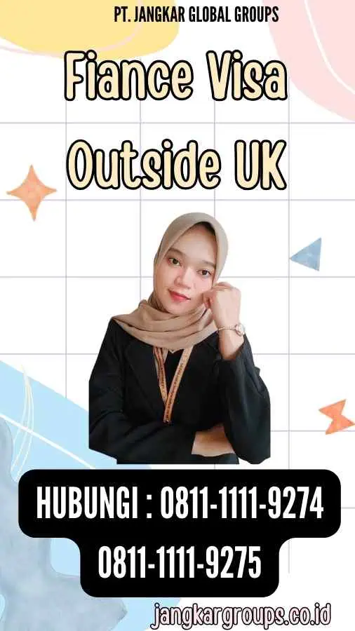 Fiance Visa Outside UK Persyaratan, Proses, dan Biaya