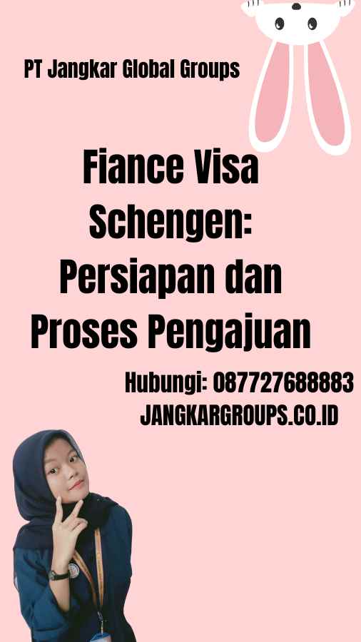 Fiance Visa Schengen: Persiapan dan Proses Pengajuan