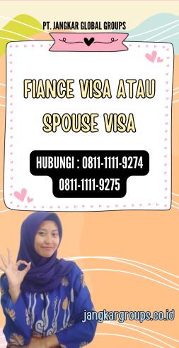 Fiance Visa atau Spouse Visa