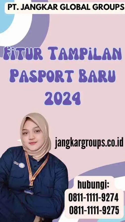 Fitur Tampilan Pasport Baru 2024