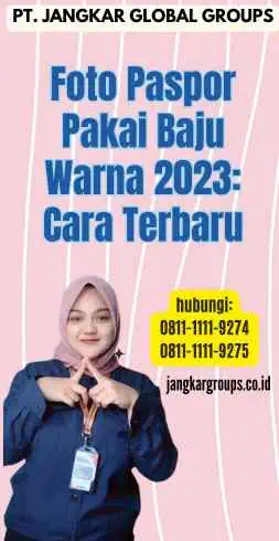 Foto Paspor Pakai Baju Warna 2023 Cara Terbaru