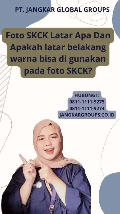 Foto SKCK Latar Apa Dan Apakah latar belakang warna bisa di gunakan pada foto SKCK?