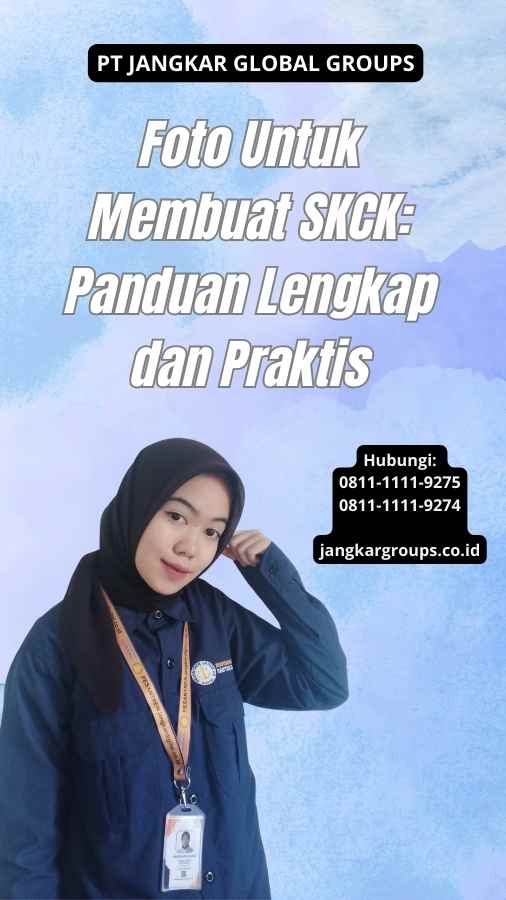 Foto Untuk Membuat SKCK Panduan Lengkap dan Praktis