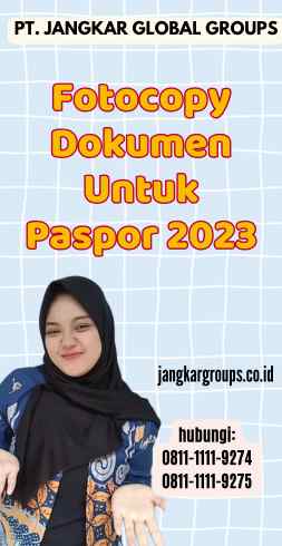 Fotocopy Dokumen Untuk Paspor 2023