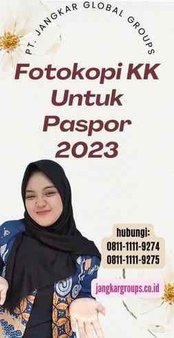 Fotokopi KK Untuk Paspor 2023