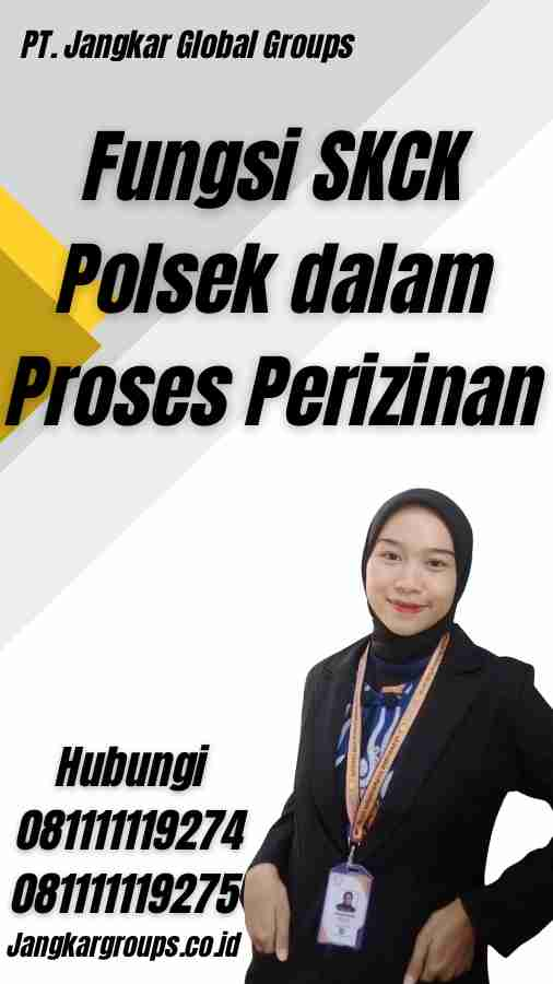 Fungsi SKCK Polsek dalam Proses Perizinan