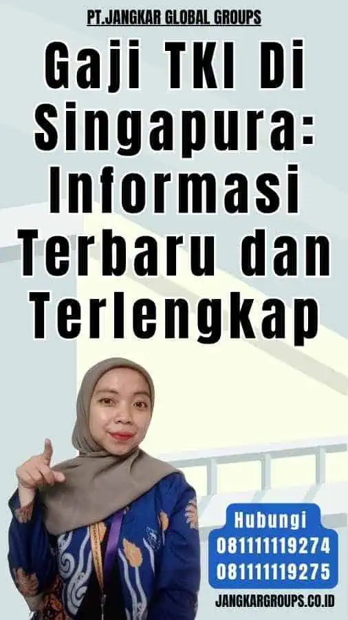 Gaji TKI Di Singapura Informasi Terbaru dan Terlengkap