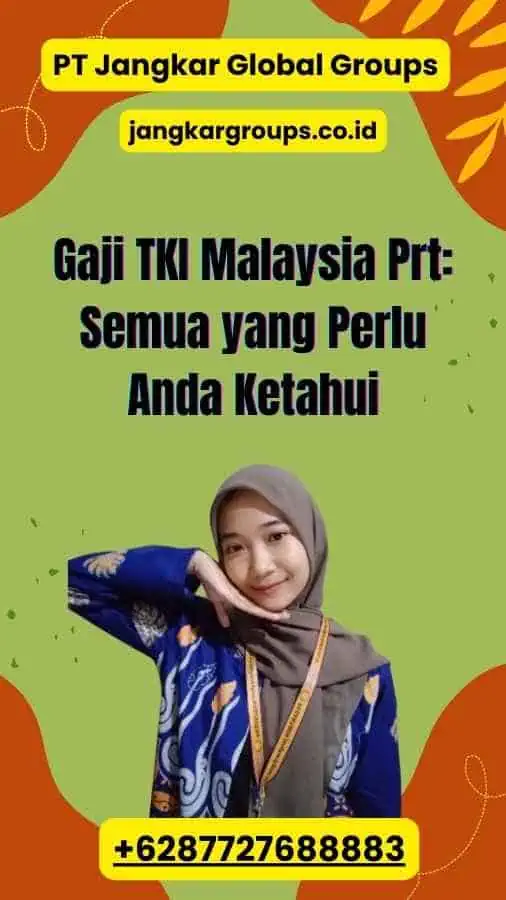 Gaji TKI Malaysia Prt: Semua yang Perlu Anda Ketahui