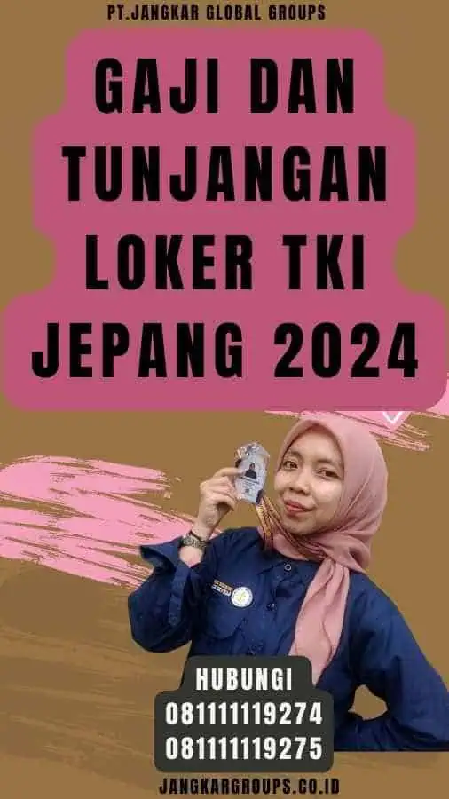 Gaji dan Tunjangan Loker TKI Jepang 2024