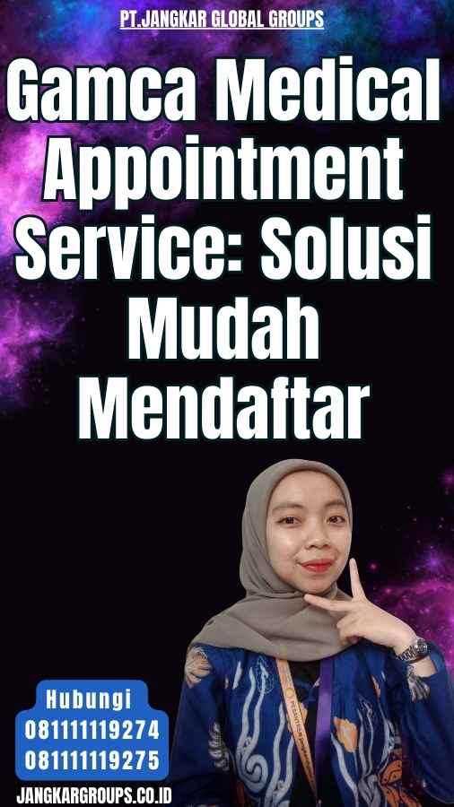 Gamca Medical Appointment Service Solusi Mudah Mendaftar