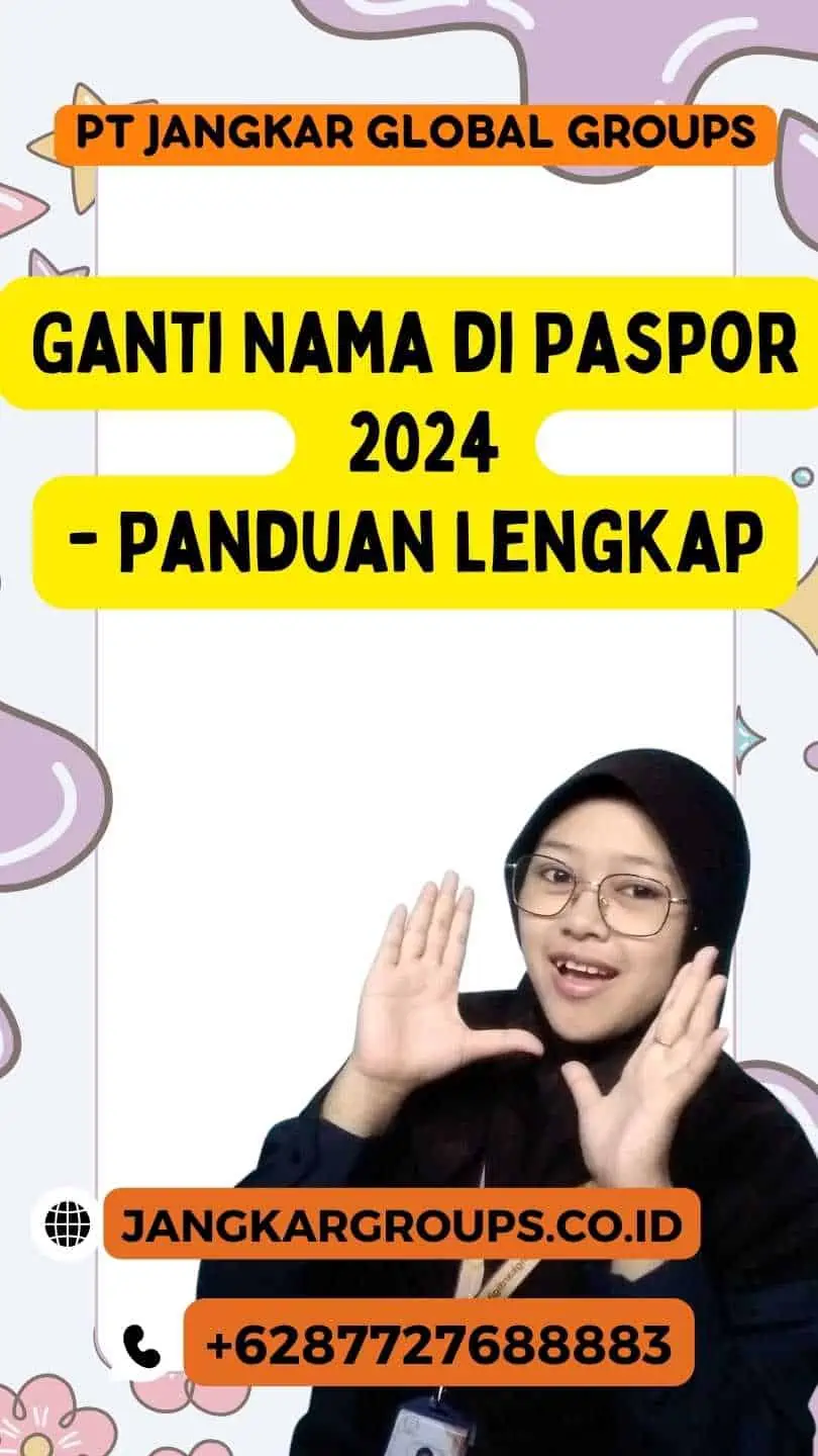 Ganti Nama di Paspor 2024 - Panduan Lengkap