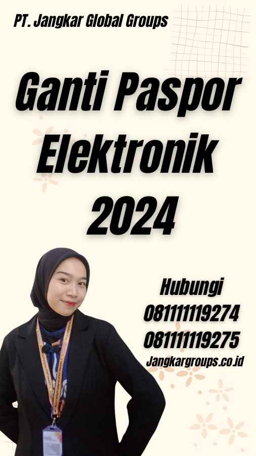 Ganti Paspor Elektronik 2024