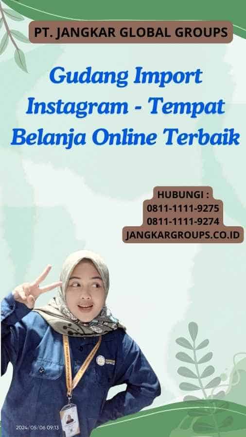 Gudang Import Instagram - Tempat Belanja Online Terbaik