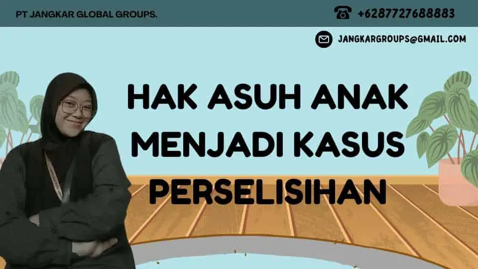 Hak Asuh Anak Menjadi Kasus Perselisihan