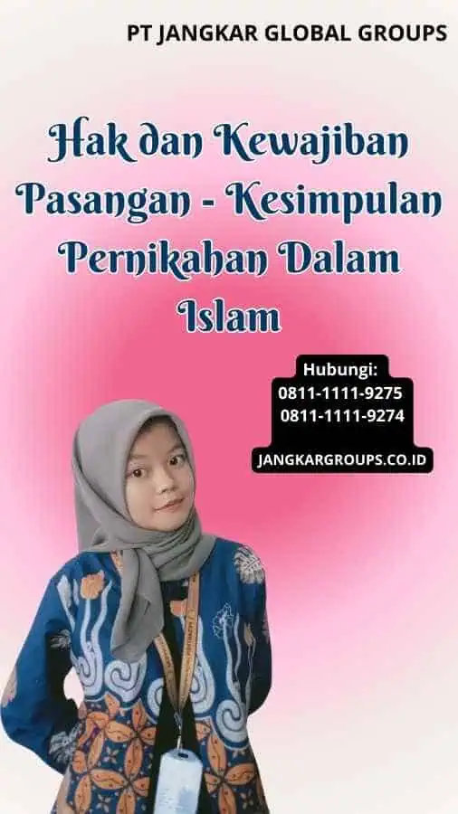 Hak dan Kewajiban Pasangan Kesimpulan Pernikahan Dalam Islam