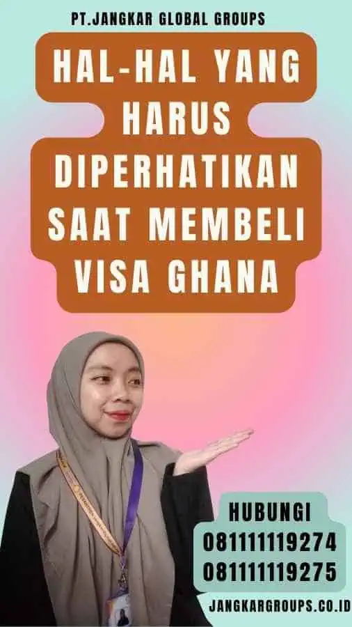 Hal-Hal Yang Harus Diperhatikan Saat Membeli Visa Ghana