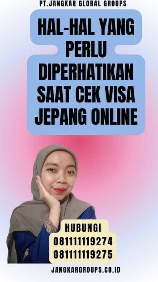 Hal-Hal Yang Perlu Diperhatikan Saat Cek Visa Jepang Online