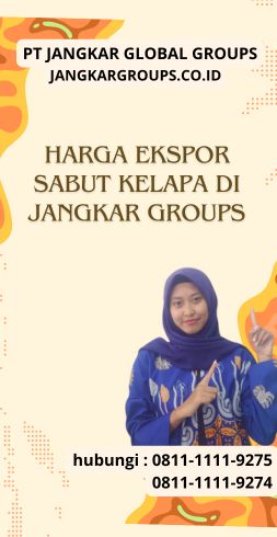 Harga Ekspor Sabut Kelapa di Jangkar Groups