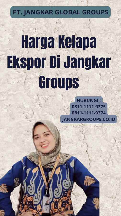 Harga Kelapa Ekspor Di Jangkar Groups