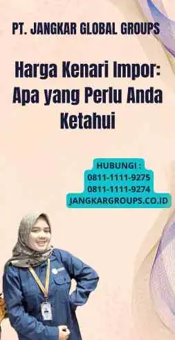 Harga Kenari Impor: Apa yang Perlu Anda Ketahui