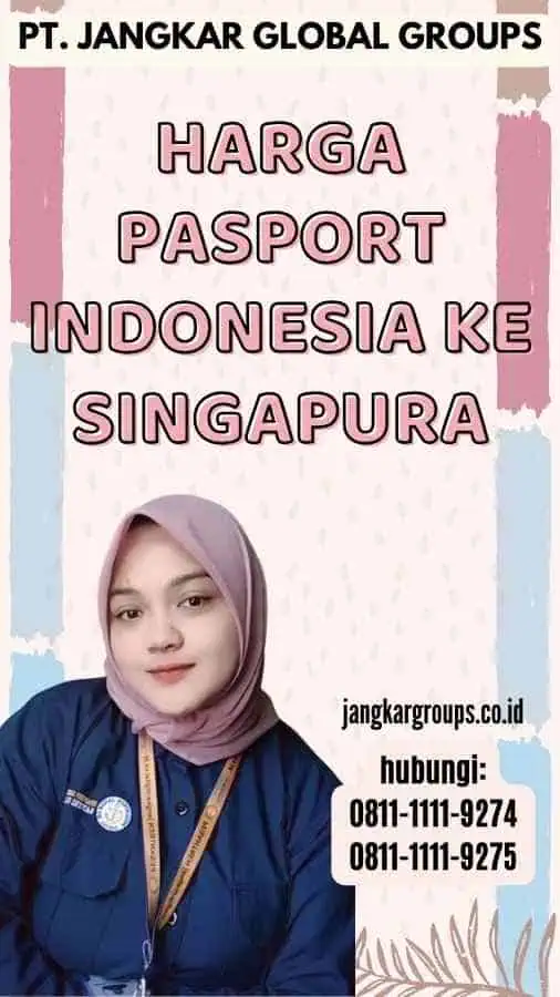 Harga Pasport Indonesia ke Singapura