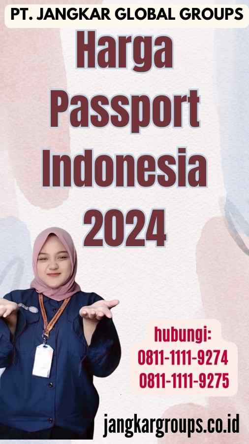 Harga Passport Indonesia 2024