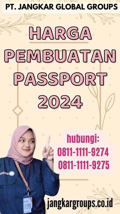 Harga Pembuatan Passport 2024