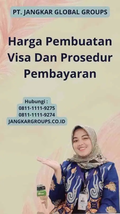 Harga Pembuatan Visa Dan Prosedur Pembayaran