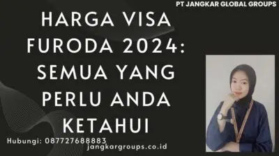 Harga Visa Furoda 2024 Semua yang Perlu Anda Ketahui