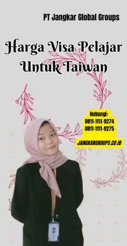 Harga Visa Pelajar Untuk Taiwan