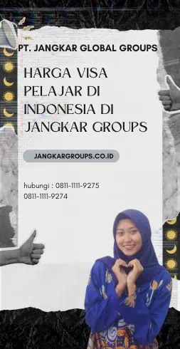 Harga Visa Pelajar di Indonesia di Jangkar Groups