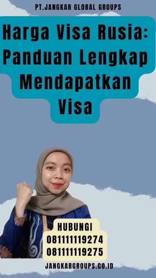 Harga Visa Rusia Panduan Lengkap Mendapatkan Visa