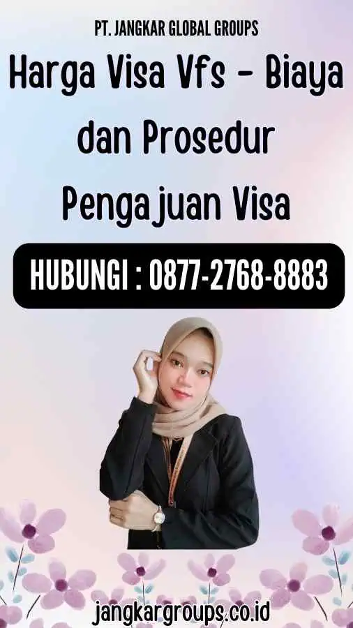 Harga Visa Vfs - Biaya dan Prosedur Pengajuan Visa