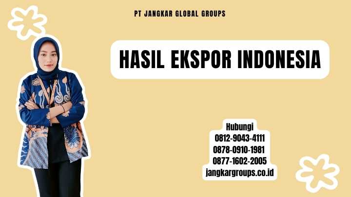 Hasil Ekspor Indonesia