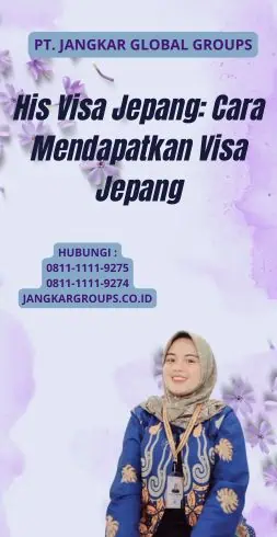 His Visa Jepang: Cara Mendapatkan Visa Jepang