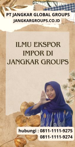 Ilmu Ekspor Impor di Jangkar Groups