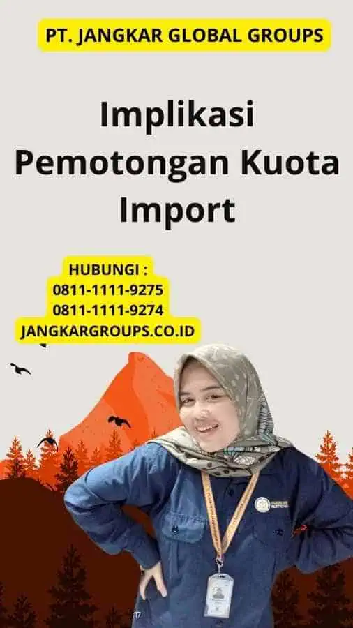 Implikasi Pemotongan Kuota Import