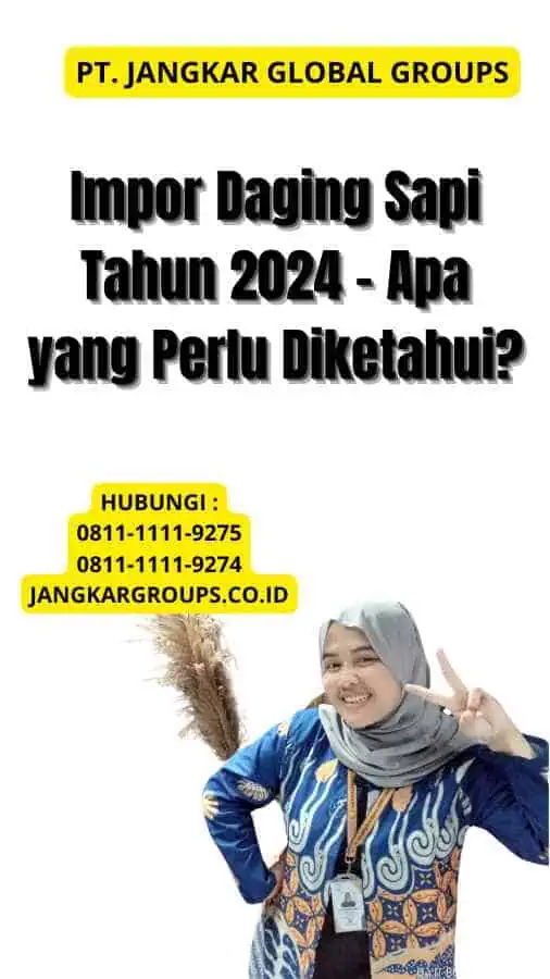 Impor Daging Sapi Tahun 2024 - Apa yang Perlu Diketahui?