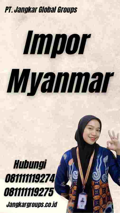 Impor Myanmar - Ekspor dan Impor Myanmar