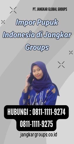 Impor Pupuk Indonesia di Jangkar Groups