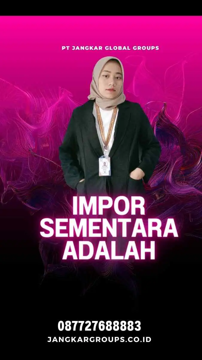 Impor Sementara Adalah