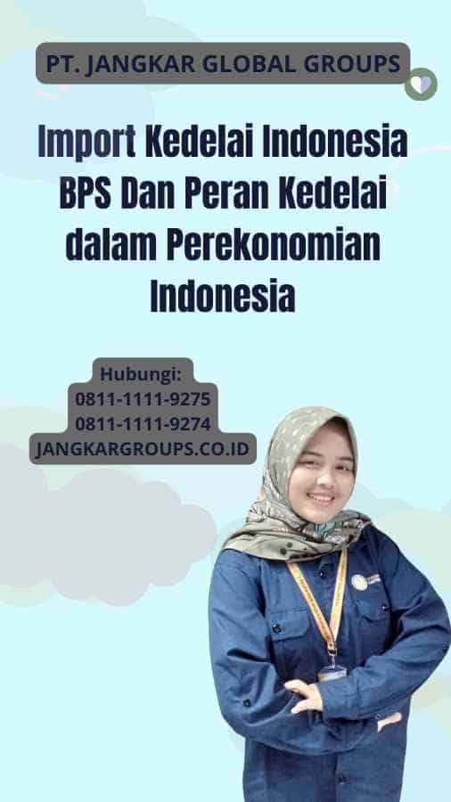 Import Kedelai Indonesia BPS Dan Peran Kedelai dalam Perekonomian Indonesia